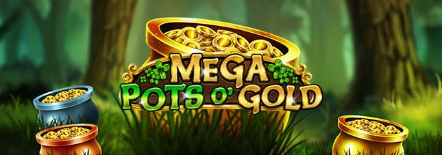 Mega Pots O' Gold