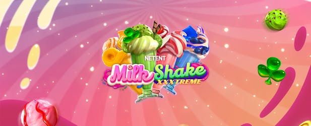 MilkShake XXXtreme