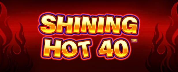 Shinning Hot 40