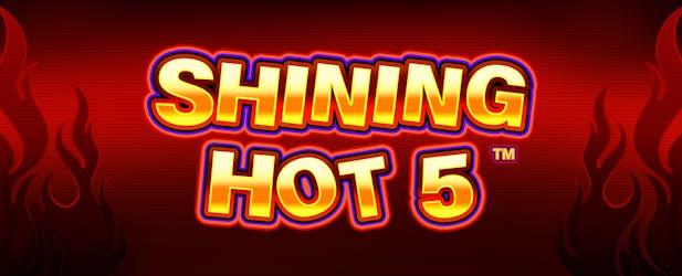 Shinning Hot 5